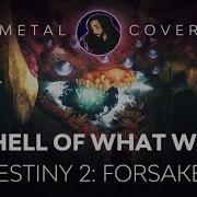 Shell Of What Was Destiny 2 Forsaken OST Metal Cover