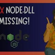 How To FIX Missing Node Dll In Windows 11