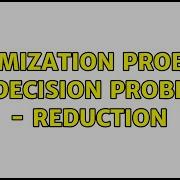 Optimization Problem Vs Decision Problem Reduction 2 Solutions