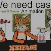 We Need Cash 2 Break It Down Meipach Animation