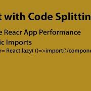 React With Code Splitting React Code Splitting Tutorial