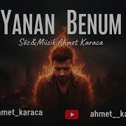 Ahmet Karaca YANAN BENUM