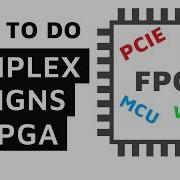 How To Create Difficult FPGA Designs With CPU MCU PCIE With Adam Taylor