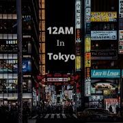 12AM In Tokyo