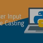 Python Tutorials 5 User Input Type Casting