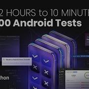 Speed Up Android Testing In 10 MINUTES NOT 2 HOURS