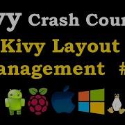 Ускоренный курс Kivy 4 пример полного управления макетом