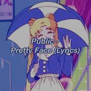 Public Pretty Face Lyrics