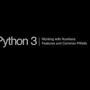 Python 3 Programming Course 5 Working With Numbers