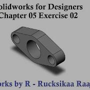 Chapter 05 Exercise 02 Solidworks For Designers Solidworks