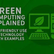 Green Computing Explained Eco Friendly Use Of Technology With Examples
