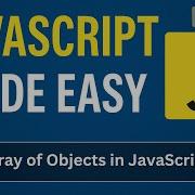 Array Of Objects In JavaScript JavaScript Made Easy Session 52