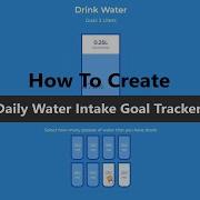 How To Create Daily Water Intake Goal Tracker