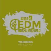 Weekends Workout Mix 140 Bpm