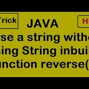 Java Program To Reverse A String Without Using String Inbuilt Function Reverse