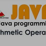 Java Video 4 Java Arithmetic Operators