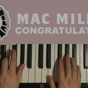 How To Play Mac Miller Congratulations Piano Tutorial Lesson