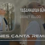 DEMET ELLOO Yaşanmayan Günler Var Enes Çanta Remix Bari Huzur Ver Rüyalarımda