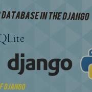 74 Day Of Django Sqlite3 Database In One Video Sqlite Database In The Django Django
