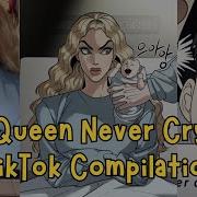 Queen Never Cry Meme Tiktok Compilation