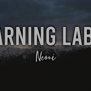 NEONI WARNING LABEL Lyrics