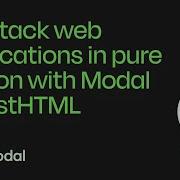 Full Stack Web Applications In Pure Python With Modal FastHTML