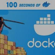 Docker In 100 Seconds