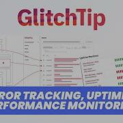 GlitchTip Free Open Source Sentry Alternative
