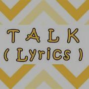 Talk Lyrics Khalid