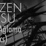 Sezen Aksu Sen Ağlama Lyrics I Şarkı Sözleri