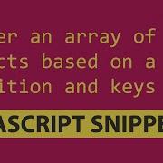 Filter An Array Of Object Based On A Condition And Keys Javascript Tutorial