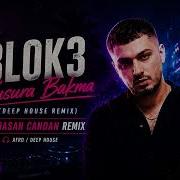 Blok3 Kusura Bakma Dj Hasan Candan Remix