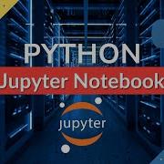 Jupyter Notebook Tutorial Complete Beginners Guide