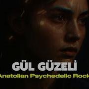 GÜL GÜZELİ Psychedelic Rock Cover