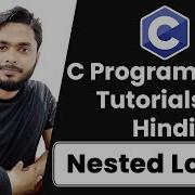 Nested Loop In C C Programming Tutorial In Hindi 20