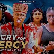 A CRY FOR MERCY Isaac Fred Onyinye Okafor Ella Mercy LATEST 2025 NOLLYWOOD MOVIE