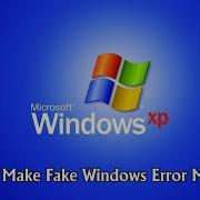 How To Make Fake Windows Error Messages