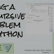 Debugging A Recursive Program In Python Practice Links Problem Solving With Python Ch 7 Debugging