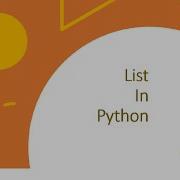 Python List Tutorial With Adding Removing Updating Elements Along With List Sorting And Merging