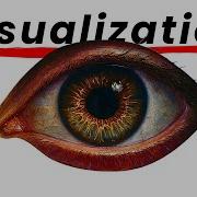 How To Visualize So It Actually Shows Up In Reality