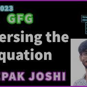 Reversing The Equation GFG POTD CPP DEEPAK JOSHI GEEKSFORGEEKS