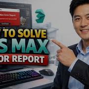 How To SOLVE 3DS MAX ERROR REPORT Step By Step