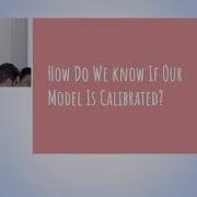 Model Calibration Is Your Model Ready For The Real World Inbar Naor PyCon Israel 2018
