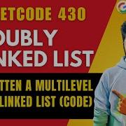 430 2 Flatten A Multilevel Doubly Linked List Code 16 Linked List Playlist Leetcode Dsa