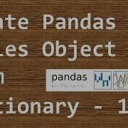 DataAnalysis With Python Pandas Create Pandas Series Object From Python Dictionary 15