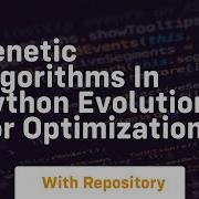 Genetic Algorithms In Python Evolution For Optimization