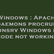 Windows Apache Daemons Procrun Prunsrv Windows Exe Mode Not Working