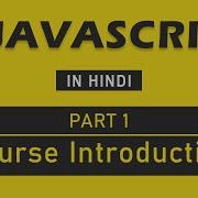 JavaScript Tutorial In Hindi For Beginners Part 1 Course Introduction
