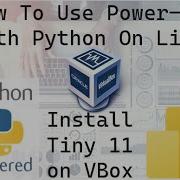 How To Use PowerBI With Python On Linux Install Tiny 11 On Virtual Box Install VBox In Linux