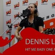 Dennis Lloyd Hit Me Baby One More Time Live ENERGY